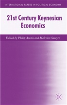 Philip Sawyer Arestis, A Loparo, Arestis, P Arestis, P. Arestis, Philip Arestis... - 21st Century Keynesian Economics