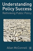 Allan McConnell, Allen McConnell - Understanding Policy Success