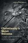 Lisa Bailey, Lisa Kaaren Bailey - Christianity''s Quiet Success