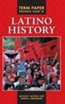 Kristin Brunnemer, Kristin C. Brunnemer, Michael Moreno, Michael P. Moreno, Michael/ Brunnemer Moreno - Term Paper Resource Guide to Latino History