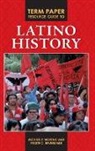 Kristin Brunnemer, Kristin C. Brunnemer, Brunnemer Kristin C., Michael Moreno, Michael P. Moreno, Michael/ Brunnemer Moreno... - Term Paper Resource Guide to Latino History