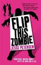 Jesse Petersen - Flip This Zombie