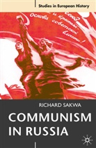 Richard Sakwa - Communism in Russia