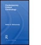 Walter S Dekeseredy, Walter S. Dekeseredy - Contemporary Critical Criminology