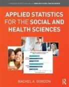 Rachel A. Gordon, Rachel A. (Northern Illinois University Gordon, Rachel A. (University of Illinois Gordon, GORDON RACHEL A, Gordon Rachel A. - Applied Statistics for the Social and Health Sciences