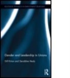 Geraldine Healy, Healy Geraldine, Gill Kirton, Gill (EDT)/ Healy Kirton, Gill (Queen Mary University of London Kirton, Gill Healy Kirton... - Gender and Leadership in Unions