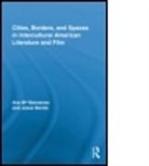 Ana M. Manzanas, Jesus Benito, Jesús Benito, Jes?'s Benito Sanchez, Jesas Benito Sanchez, Jesus Benito Sanchez... - Cities, Borders and Spaces in Intercultural American Literature and