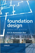 N. S. V. Kameswara Rao, RAO, K Rao, N S V Kameswara Rao, N S V Kamesware Rao, N. S. V. Kameswara Rao... - Foundation Design