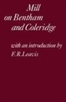 Leavis, F. R. Leavis, Mill, John Stuart Mill - Mill on Bentham and Coleridge