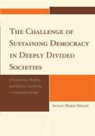 Ayelet Harel-Shalev - The Challenge of Sustaining Democracy in Deeply Divided Societies