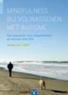 Annelies Spek, Rene Hazebroek - Mindfulness bij volwassenen met autisme