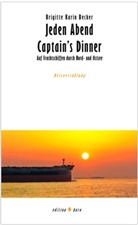 Brigitte K. Becker, Brigitte Karin Becker, Josefine Rosalski - Jeden Abend Captain's Dinner
