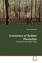 Dharmendra Nath - Economics of Rubber Plantation