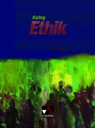 Gerhar Gräber, Gerhard Gräber, Gerno Herrmann, Gernot Herrmann, Alber Mollenkopf, Monik Sänger... - Kolleg Ethik, Ausgabe Baden-Württemberg, Niedersachsen, Rheinland-Pfalz, Thüringen: Lehrbuch