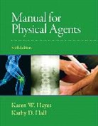 Kathy Hall, Karen Hayes, Karen W. Hayes - Manual for Physical Agents