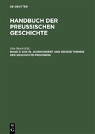 Otto B¿sch, Ott Büsch, Otto Büsch - Handbuch der Preußischen Geschichte - Band 2: Das 19. Jahrhundert und Große Themen der Geschichte Preußens