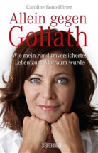 Caroline Bono-Hörler, Caroline (Dr. iur.) Bono-Hörler - Allein gegen Goliath