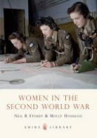 Molly Housego, Neil Storey, Neil R Storey, Neil R. Storey, Neil R. Housego Storey - Women in the Second World War
