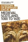 Edward J Cowan, Edward J. Cowan, Edward J. (EDT) Cowan, Lizanne Henderson, Edward J Cowan, Edward J (Professor of Scottish History Cowan... - A History of Everyday Life in Medieval Scotland
