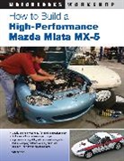 Keith Tanner - How to Build a High-Performance Mazda Miata Mx-5
