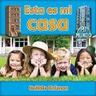 Bobbie Kalman - Esta Es Mi Casa (This Is My Home)