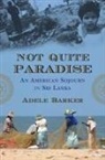 Adele Barker, Adele Marie Barker - Not Quite Paradise