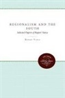 John Reed, Daniel Singal, Rupert B. Vance, John Shelton Reed, Daniel Joseph Singal - Regionalism and the South