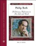 IRA B Nadel, Ira B. Nadel, Ira Bruce Nadel - Critical Companion to Philip Roth