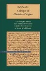Abd al-Jabbar, Abd Al-Jabbar, Abd/ Reynolds Al-jabbar, Gabriel Said Reynolds, Samir Khalil Samir - Critique of Christian Origins
