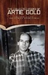 Arite Gold, Artie Gold, Artie/ Norris Gold, Endre Farkas, Endre Farkas, Ken Norris... - The Collected Books of Artie Gold