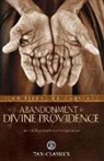 Jean-Pierre De Caussade, Fr Jean-Pierre De Caussade, Fr. Jean-Pierre de Caussade, J. P. de Caussade, J Ramiere, J. Ramiere - Abandonment to Divine Providence