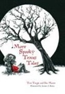 Doc Moore, Doc Tingle, Tim Tingle, Tim/ Moore Tingle, Jeanne Benas, Jeanne A Benas... - More Spooky Texas Tales