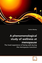 Sandra Mackey - A phenomenological study of wellness at menopause