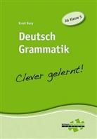 Ernst Bury - Deutsch Grammatik - clever gelernt