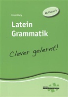 Ernst Bury - Latein Grammatik - Clever gelernt!