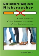 Stefan Back - Der sichere Weg zum Nichtraucher