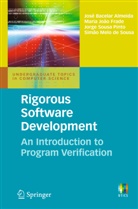 José Bacela Almeida, Jose Bacelar Almeida, José Bacelar Almeida, Maria Joã Frade, Maria Joao Frade, Maria João Frade... - Rigorous Software Development