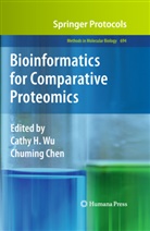 Chen, Chen, Chuming Chen, Cath H Wu, Cathy H Wu, Cathy H. Wu - Bioinformatics for Comparative Proteomics