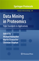 Marti Eisenacher, Martin Eisenacher, Michael Hamacher, Christian Stephan - Data Mining in Proteomics