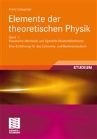 Franz Embacher, Beatrix Hiesmayr - Elemente der theoretischen Physik. Bd.1