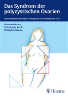 Christop Keck, Christoph Keck, Wilhelm Krone, Kec, Christop Keck, Christoph Keck... - Das Syndrom der polyzystischen Ovarien
