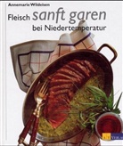 Annemarie Wildeisen, Doris Wälti-Portner, Robert Wälti-Portner - Fleisch sanft garen bei Niedertemperatur