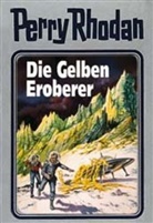 Ewer, Ewers, Kneifel u a, Perry Rhodan, Volt, Voltz... - Perry Rhodan - Bd. 58: Perry Rhodan - Die Gelben Eroberer