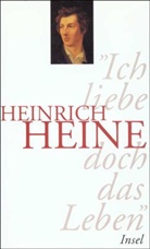 Heinrich Heine, Josep Anton Kruse, Joseph A. Kruse, Joseph Anton Kruse - 'Ich liebe doch das Leben'