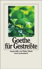 Johann Wolfgang Von Goethe, Walte Hinck - Goethe für Gestreßte