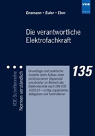 Eber, Claus Eber, Ensman, Ral Ensmann, Ralf Ensmann, Eule... - Die verantwortliche Elektrofachkraft