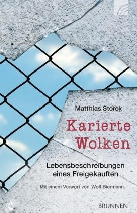 Matthias Storck,  Storck  Matthias,  Shutterstock - Karierte Wolken - Lebensbeschreibungen eines Freigekauften. Mit e. Vorw. v. Wolf Biermann
