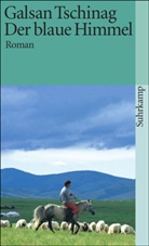 Galsan Tschinag - Der blaue Himmel