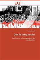 Nesrine Bessaïh, Bessaih-N - Que le sang coule