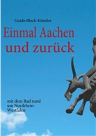 Guido Block-Künzler - Einmal Aachen und zurück